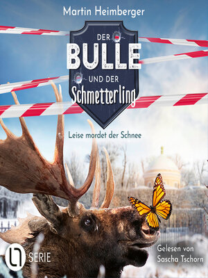 cover image of Leise mordet der Schnee--Der Bulle und der Schmetterling, Folge 6 (Ungekürzt)